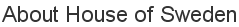 About House of Sweden